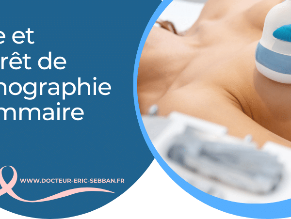 L’échographie mammaire: préparation, déroulement et résultats