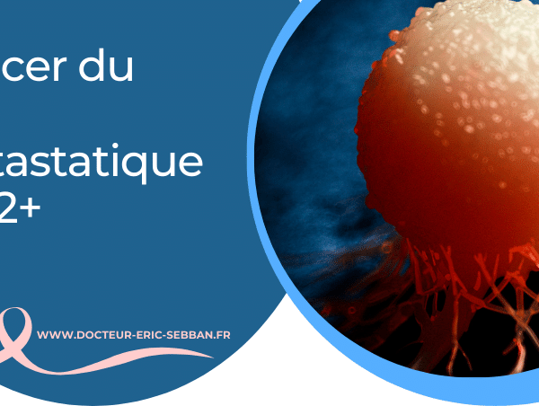 Cancer du sein métastatique Her2+ : une nouvelle association médicamenteuse très encourageante