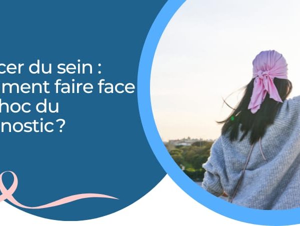 Annonce cancer du sein : comment faire face au choc du diagnostic ?