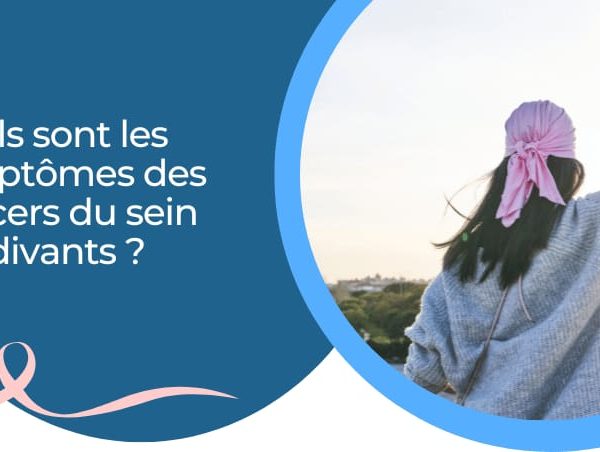 Quels sont les symptômes d’une récidive du cancer du sein et quelle est l’espérance de vie ?