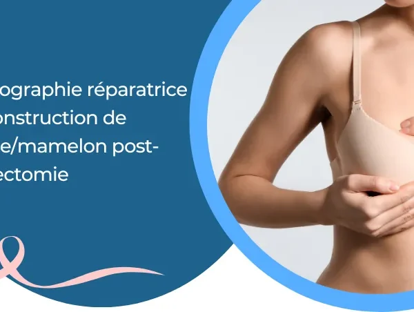 La Dermopigmentation réparatrice du sein & reconstruction de l’aréole/mamelon post-mastectomie