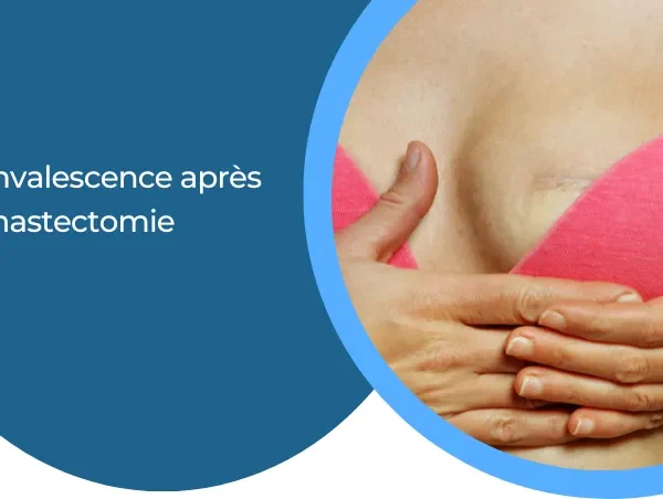 La vie après une mastectomie : quelle convalescence après une ablation du sein ?